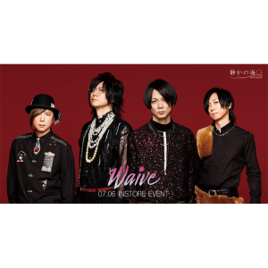 Waive「RED ALBUM」対象インストアイベント @ [1部]OPEN 12:30 / START 13:00