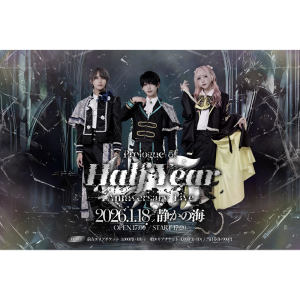 GILMWA-ギルモア- 単独公演 「Prologue of Half Year Anniversary Live」 @ OPEN 17:00 / START 17:20